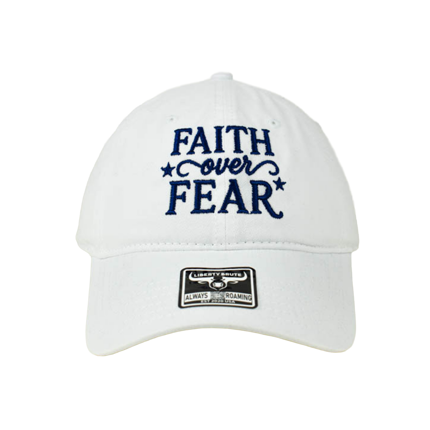 Liberty Brute: Faith over Fear Embroidery Cap 6 Panel Low Profile