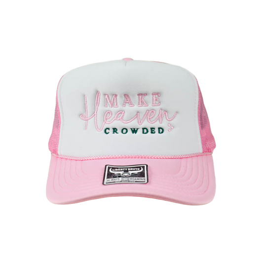Liberty Brute: Make Heaven Crowded Embroidery Cap, Foam Front